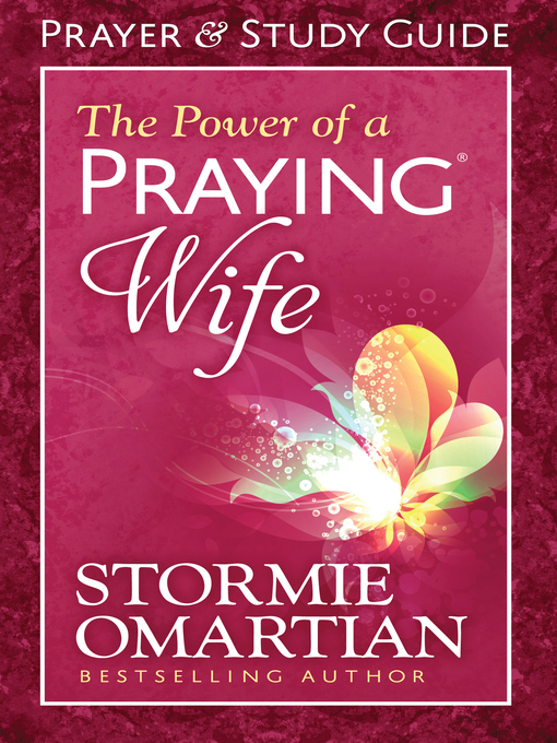 Title details for The Power of a Praying Wife Prayer and Study Guide by Stormie Omartian - Available